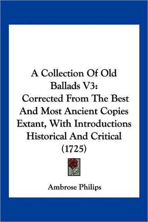 A Collection Of Old Ballads V3 de Ambrose Philips