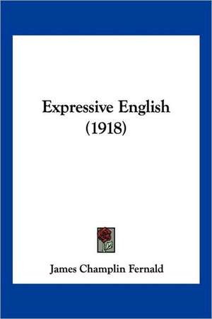 Expressive English (1918) de James Champlin Fernald