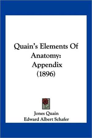 Quain's Elements Of Anatomy de Jones Quain