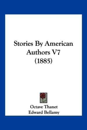 Stories By American Authors V7 (1885) de Octave Thanet