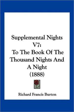 Supplemental Nights V7 de Richard Francis Burton