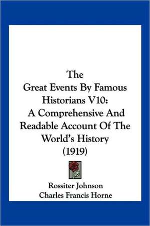 The Great Events By Famous Historians V10 de Charles Francis Horne