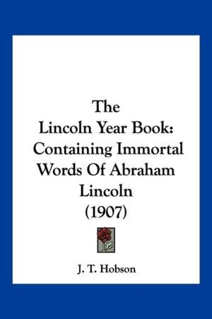 The Lincoln Year Book de J. T. Hobson