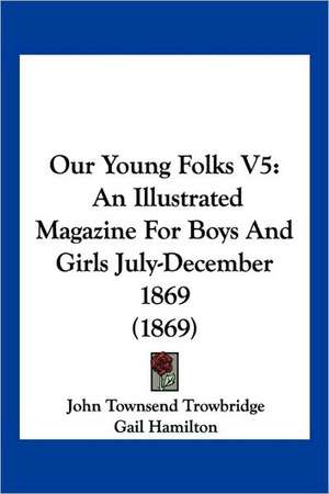 Our Young Folks V5 de John Townsend Trowbridge