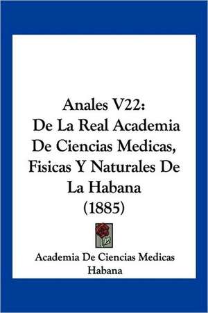 Anales V22 de Academia De Ciencias Medicas Habana