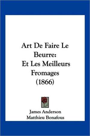 Art De Faire Le Beurre de James Anderson