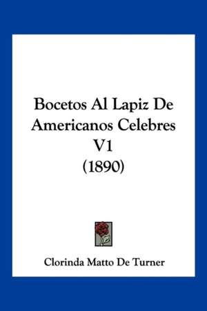 Bocetos Al Lapiz De Americanos Celebres V1 (1890) de Clorinda Matto De Turner