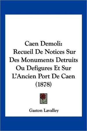 Caen Demoli de Gaston Lavalley