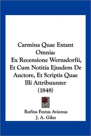 Carmina Quae Extant Omnia de Rufius Festus Avienus