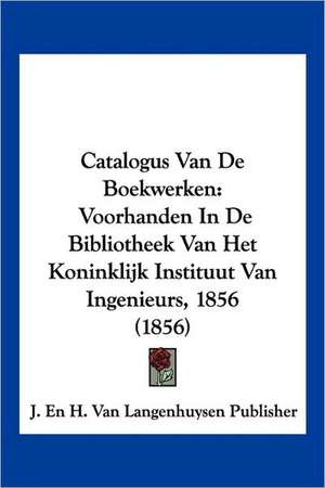 Catalogus Van De Boekwerken de J. En H. Van Langenhuysen Publisher