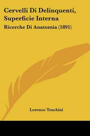 Cervelli Di Delinquenti, Superficie Interna de Lorenzo Tenchini