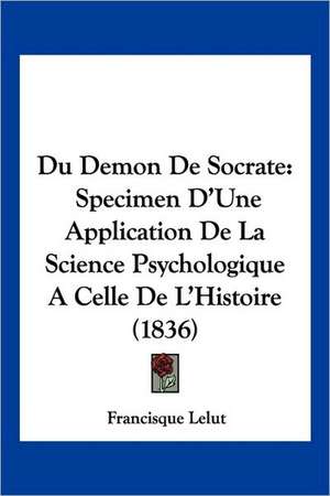 Du Demon De Socrate de Francisque Lelut