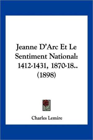 Jeanne D'Arc Et Le Sentiment National de Charles Lemire