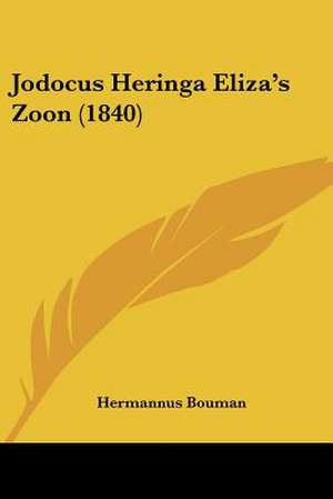 Jodocus Heringa Eliza's Zoon (1840) de Hermannus Bouman