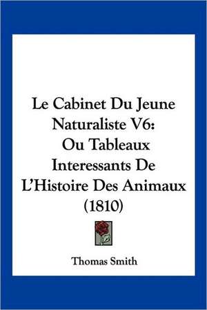 Le Cabinet Du Jeune Naturaliste V6