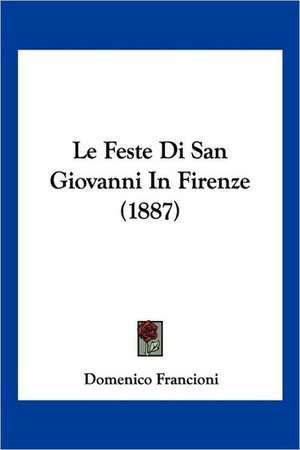 Le Feste Di San Giovanni In Firenze (1887) de Domenico Francioni