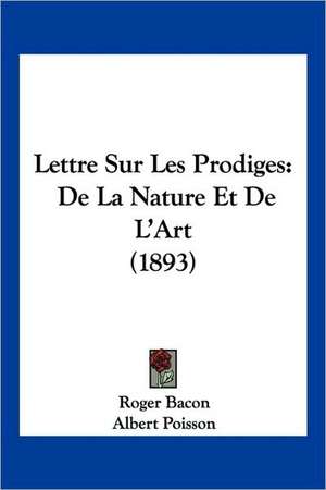 Lettre Sur Les Prodiges de Roger Bacon