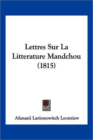 Lettres Sur La Litterature Mandchou (1815)