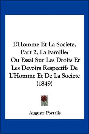 L'Homme Et La Societe, Part 2, La Famille de Auguste Portalis