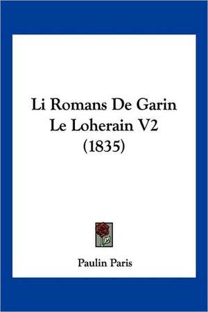 Li Romans De Garin Le Loherain V2 (1835) de Paulin Paris