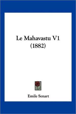 Le Mahavastu V1 (1882) de Emile Senart