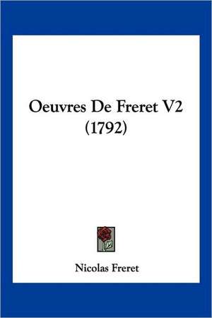 Oeuvres De Freret V2 (1792) de Nicolas Freret