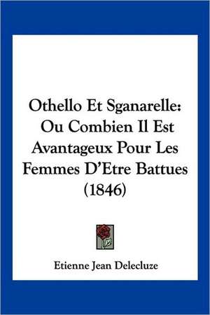 Othello Et Sganarelle de Etienne Jean Delecluze