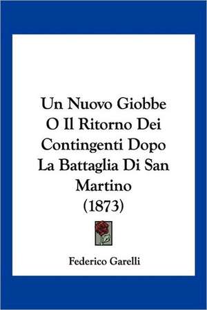 Un Nuovo Giobbe O Il Ritorno Dei Contingenti Dopo La Battaglia Di San Martino (1873) de Federico Garelli