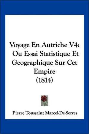 Voyage En Autriche V4 de Pierre Toussaint Marcel-De-Serres