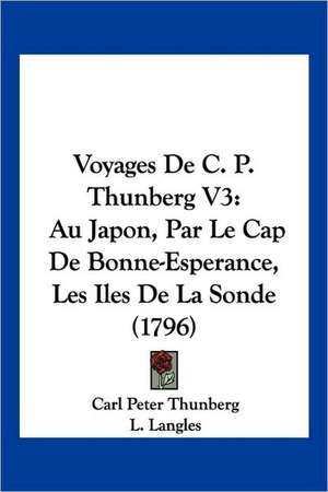 Voyages De C. P. Thunberg V3 de Carl Peter Thunberg