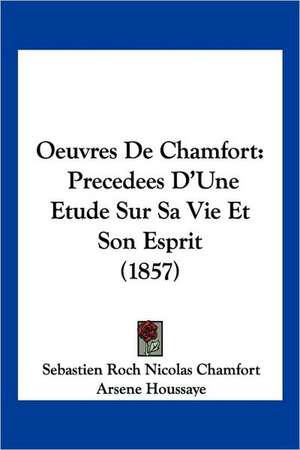 Oeuvres de Chamfort de Sebastian Roch Nicolas Chamfort