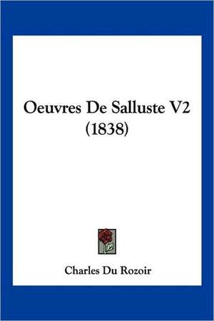 Oeuvres De Salluste V2 (1838) de Charles Du Rozoir