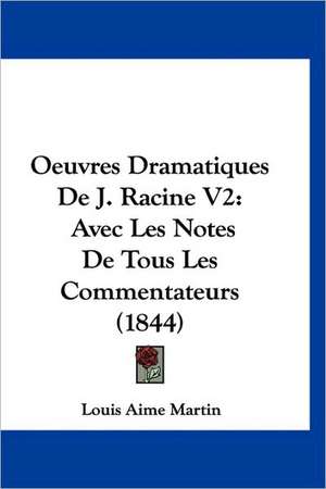 Oeuvres Dramatiques De J. Racine V2 de Louis Aime Martin