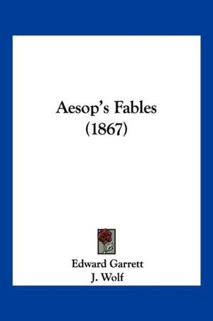 Aesop's Fables (1867) de Edward Garrett