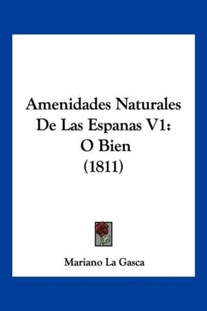 Amenidades Naturales De Las Espanas V1 de Mariano La Gasca