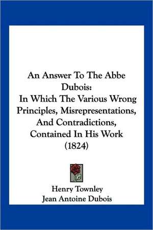 An Answer To The Abbe Dubois de Henry Townley