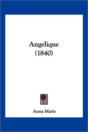 Angelique (1840) de Anna Marie