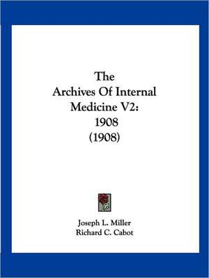 The Archives Of Internal Medicine V2 de Richard C. Cabot