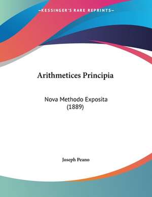 Arithmetices Principia de Joseph Peano