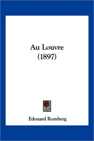 Au Louvre (1897) de Edouard Romberg