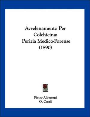 Avvelenamento Per Colchicina de Pietro Albertoni