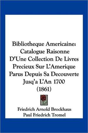 Bibliotheque Americaine de Friedrich Arnold Brockhaus