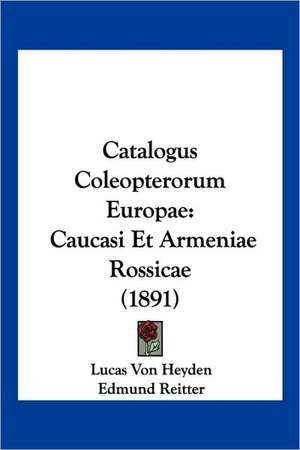 Catalogus Coleopterorum Europae de Lucas Von Heyden