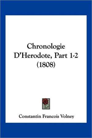 Chronologie D'Herodote, Part 1-2 (1808) de Constantin Francois Volney