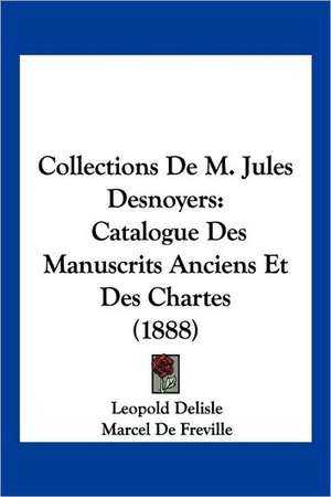 Collections De M. Jules Desnoyers de Leopold Delisle