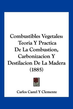 Combustibles Vegetales de Carlos Castel Y Clemente