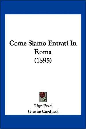 Come Siamo Entrati In Roma (1895) de Ugo Pesci