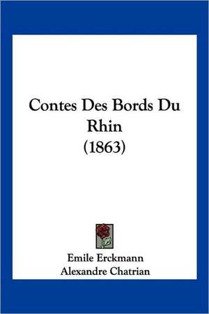 Contes Des Bords Du Rhin (1863) de Emile Erckmann