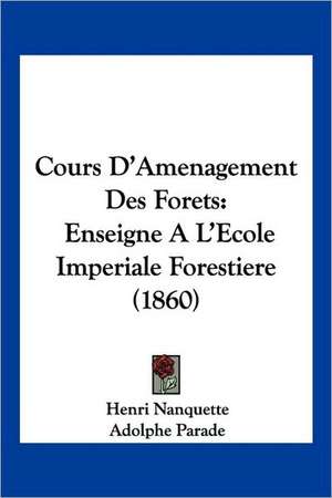 Cours D'Amenagement Des Forets de Henri Nanquette