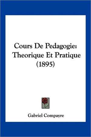 Cours De Pedagogie de Gabriel Compayre